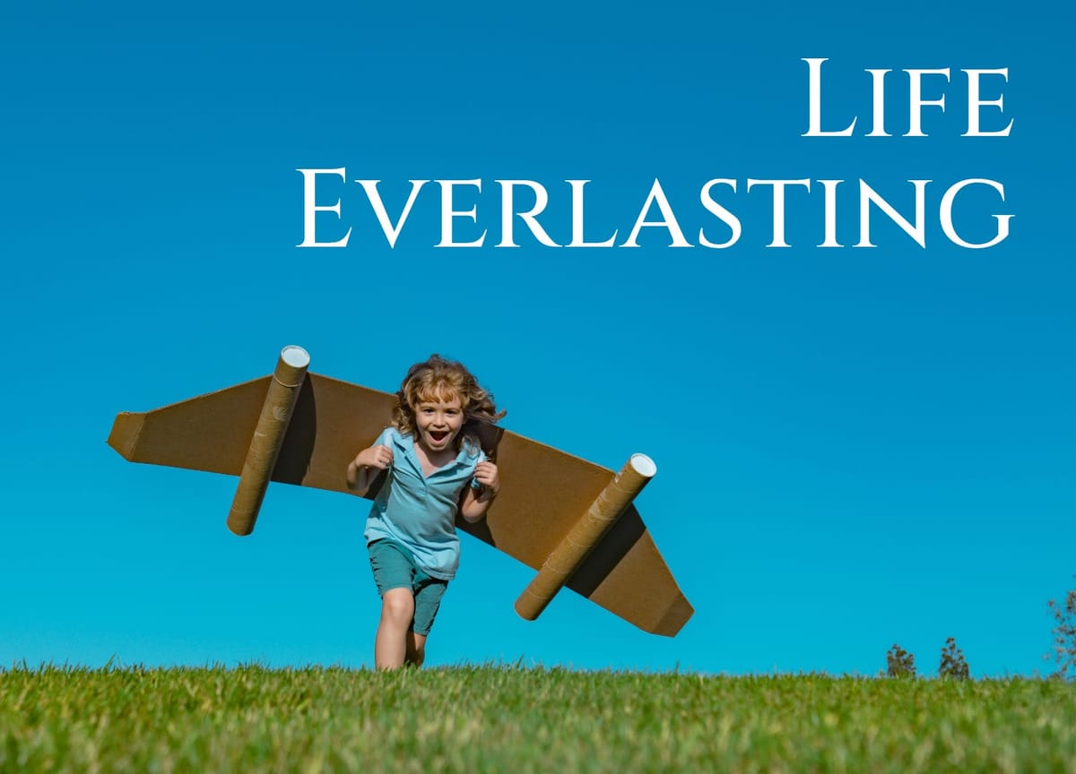 Life Everlasting