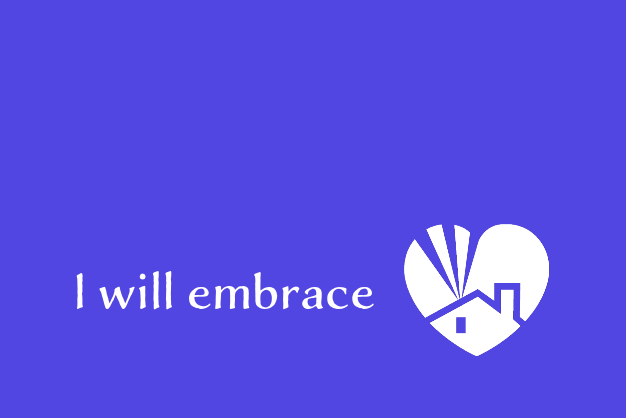 I will Embrace.